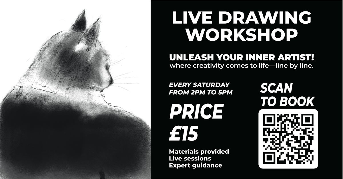 LIVE DRAWING WORKSHOP IN CAMBERWELL - EVERY SATURDAY FROM 2PM TO 5PM - \u00a315