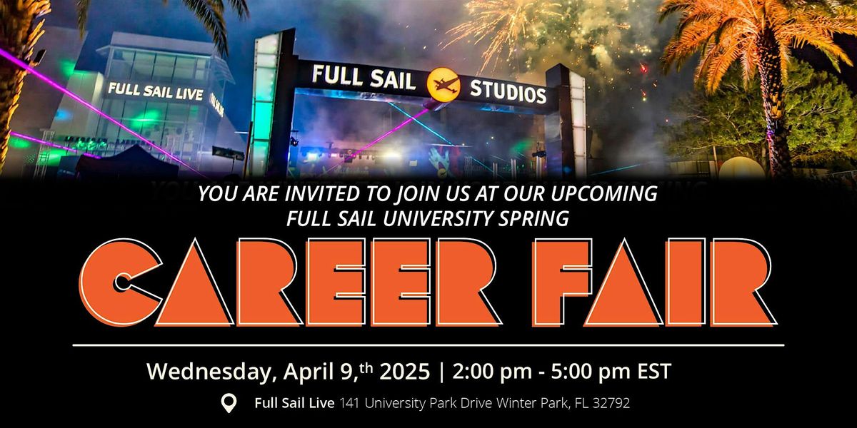 Full Sail University Spring Career Fair 2025!