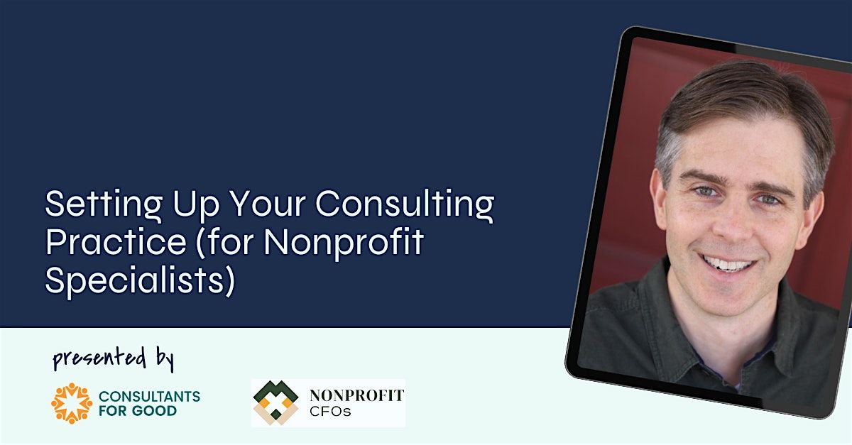 Setting Up Your Consulting Practice (for Nonprofit Specialists)