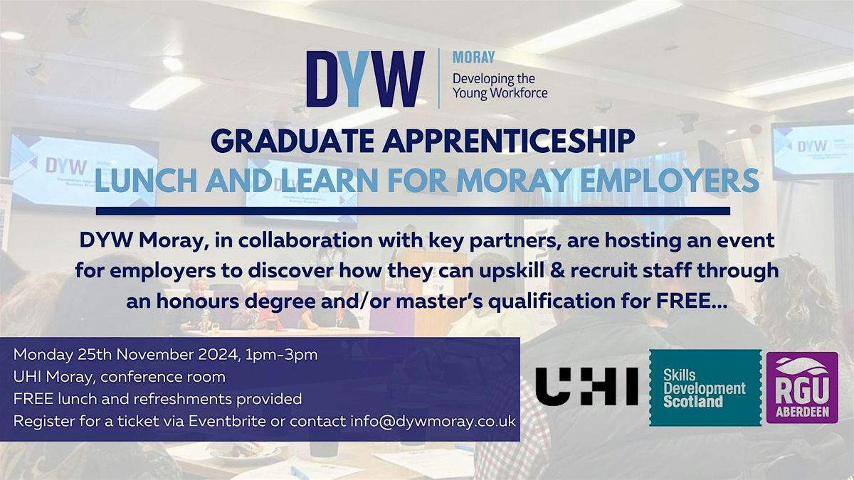 Graduate Apprenticeship  Lunch and Learn for Moray Employers