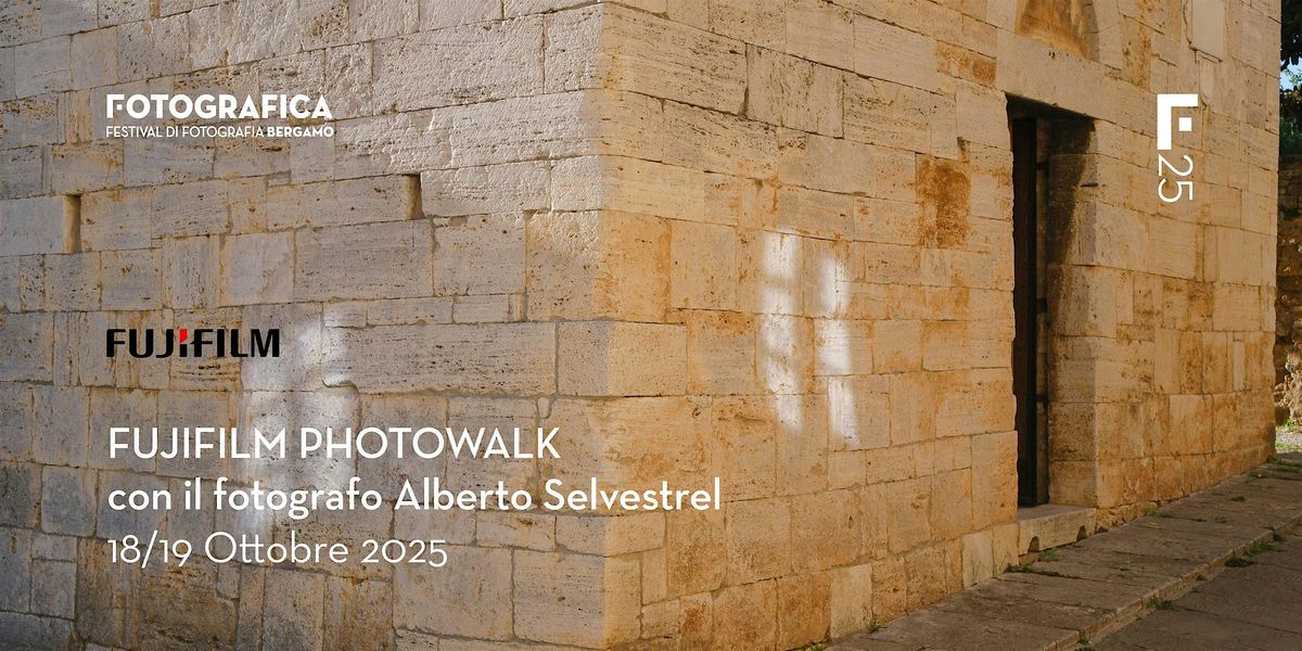 FOTOGRAFICA BERGAMO FESTIVAL - FUJIFILM PHOTOWALK con Alberto Selvestrel