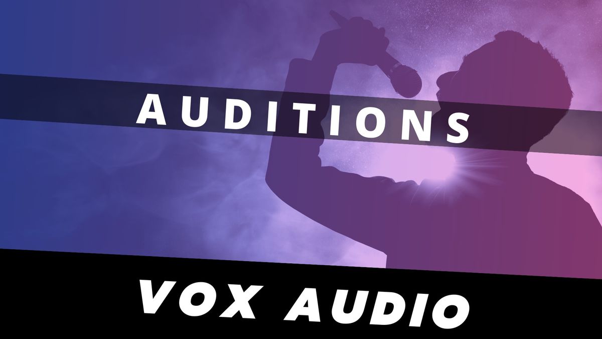 Vox Audio Open Auditions