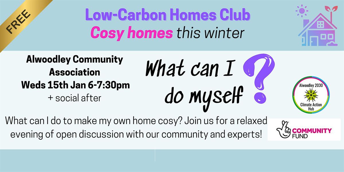 Low Carbon Homes Club - Ask Me Anything: What can I do myself?