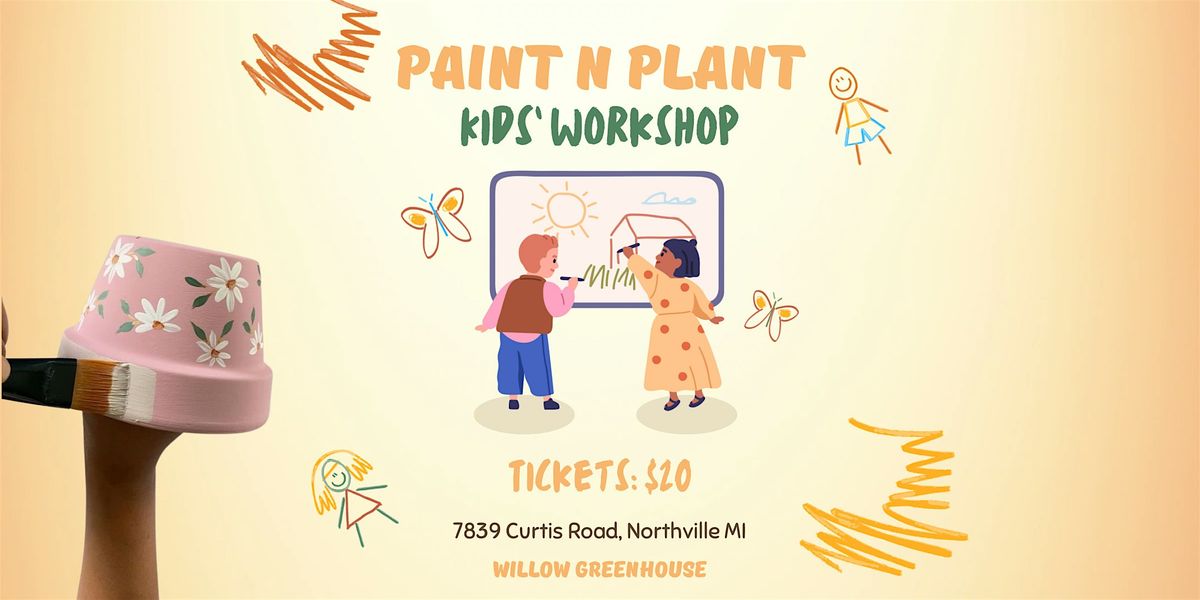 Paint n Plant a Pot Kids\u2019 Workshop