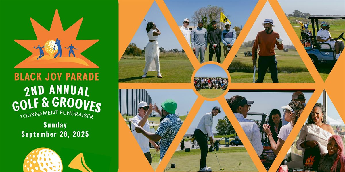 2nd Annual Black Joy Parade Golf & Grooves Tournament Fundraiser
