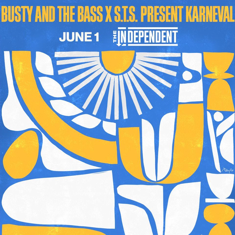 Busty and the Bass X S.T.S. Present Karneval at The Independent