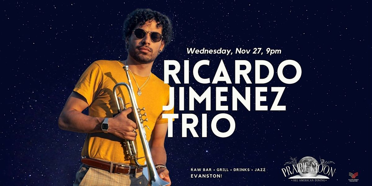 Ricardo Jimenez Trio at Prairie Moon in Evanston