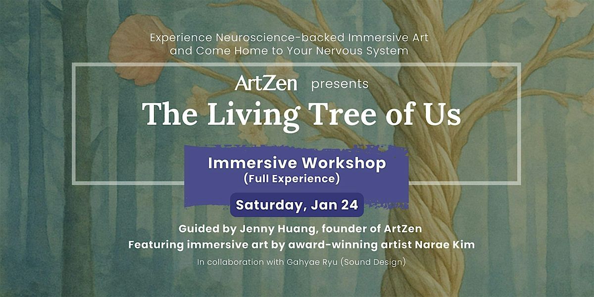 The Living Tree of Us (Immersive Workshop)