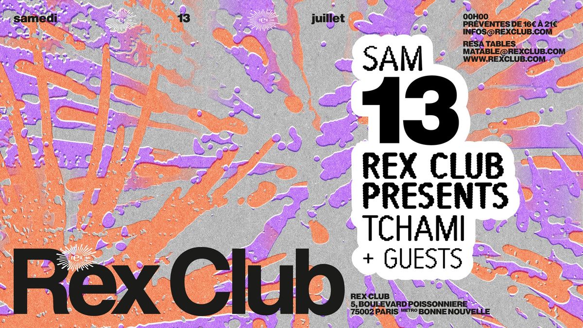 Rex Club Presents: Tchami + Guests