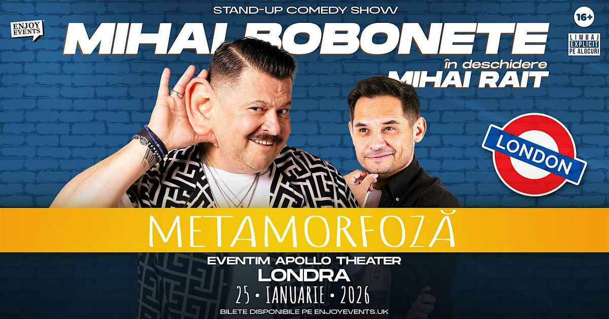 METAMORFOZ\u0102 | MIHAI BOBONETE | LONDRA | STAND-UP COMEDY | 25.01.2026