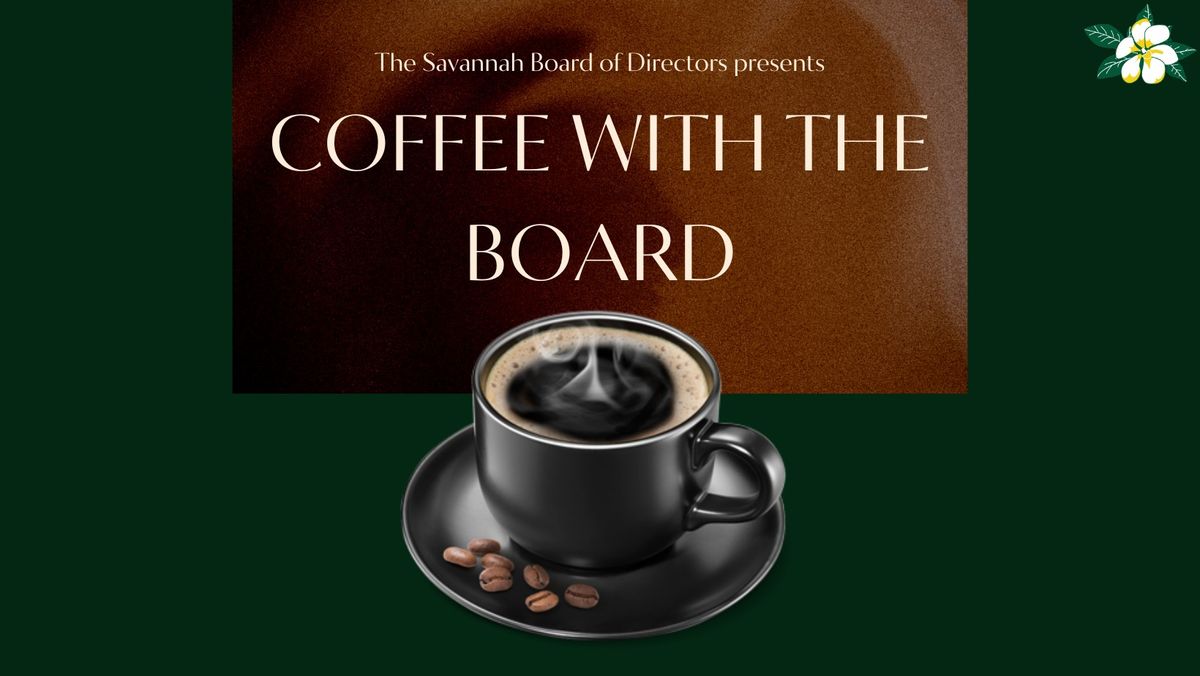 Coffee With the Board