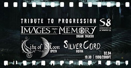 Tribute to Progression - S8 | Gorija by Silver Cord | Dream Theater - by IFM | Opeth by City of Moon
