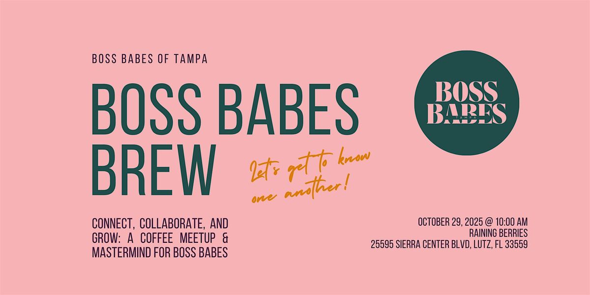 Boss Babes Brew: Coffee Meetup & Mastermind