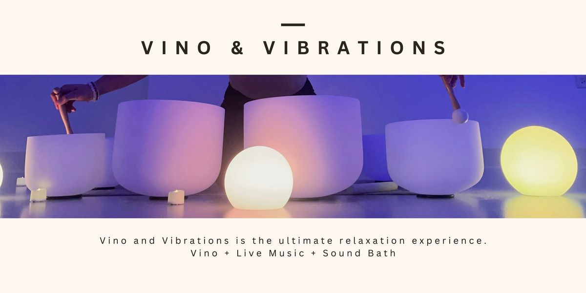 Vino & Vibrations: Live Music and Sound Bath Experience, Studio Elevate ...