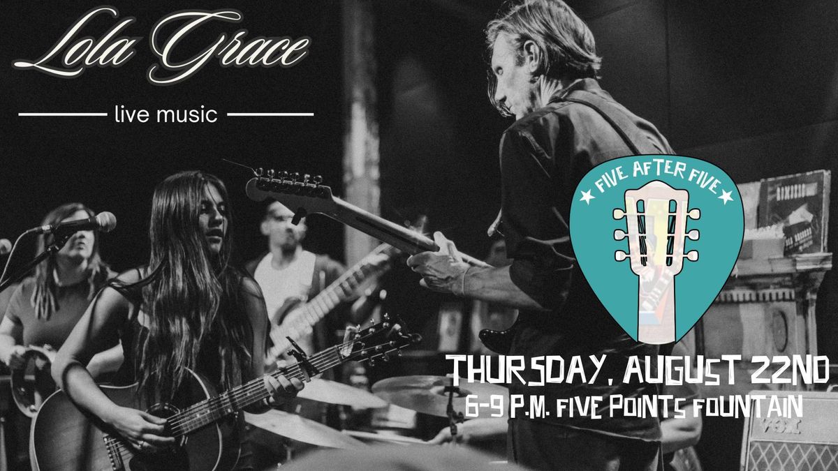 Five After Five: Lola Grace and the Night! 