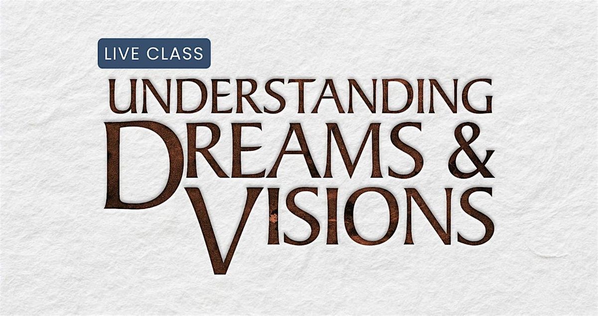 Understanding Dreams and Visions 3 day workshop      4\/3-5 2025, Buffalo NY