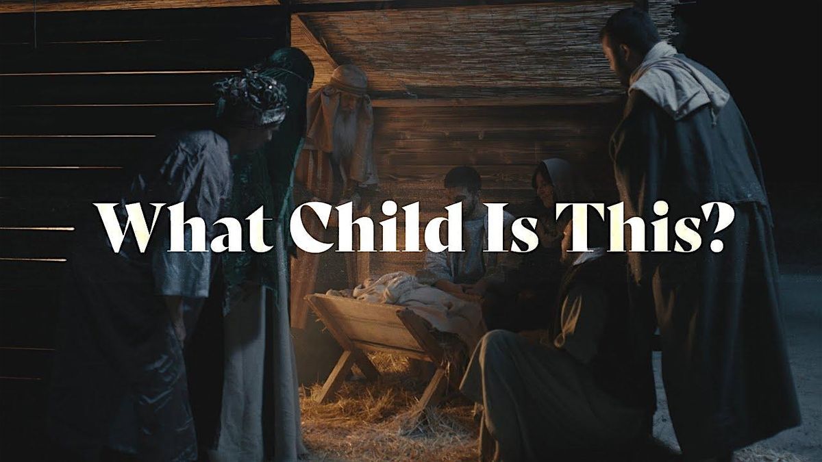 "WHAT CHILD IS THIS?" CHRISTMAS PROGRAM AT RICHMOND BIBLE BAPTIST CHURCH