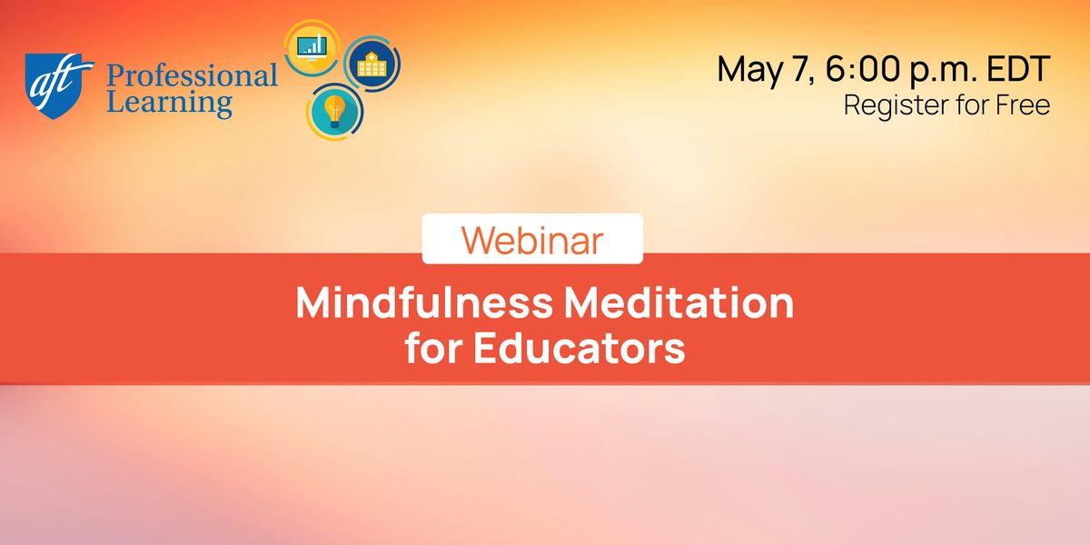 Mindfulness Meditation for Educators