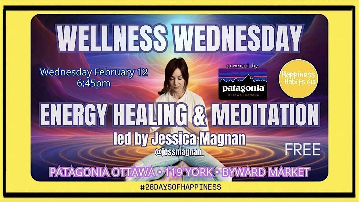 WELLNESS WEDNESDAY: ENERGY HEALING & MEDITATION led by Jessica Magnan