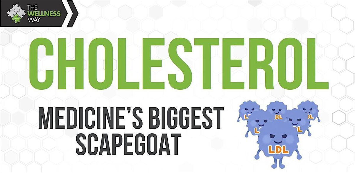 Cholesterol - Medicine's Biggest Scapegoat
