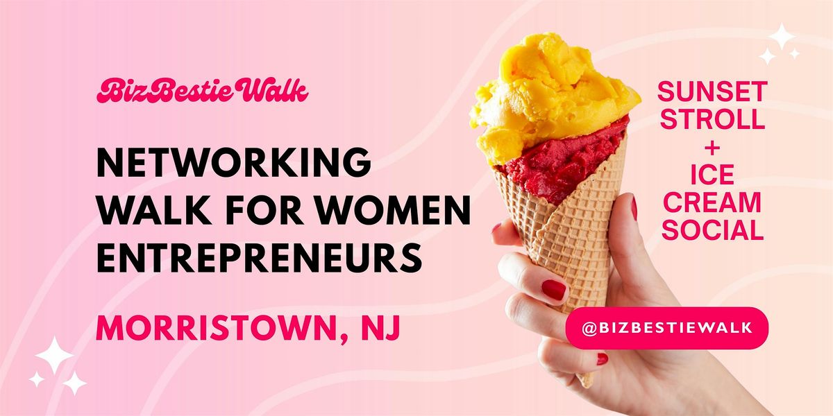 Networking Walk for Women Entrepreneurs - Morristown, NJ