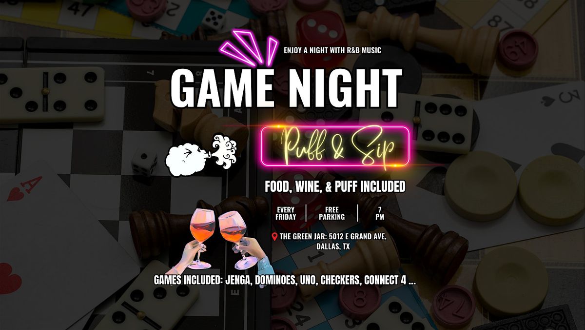 Game Night | Puff and Sip