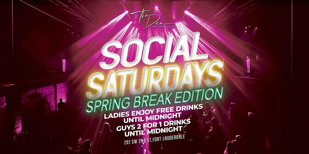 SOCIAL SATURDAYS | DEN  LAUDERDALE