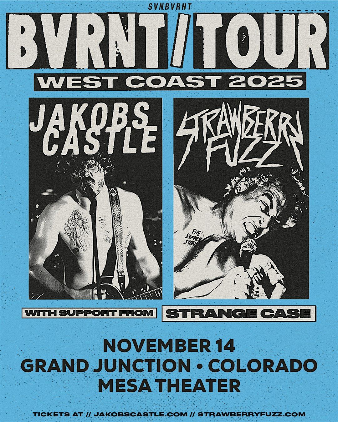 Jakobs Castle x Strawberry Fuzz: BVRNT\/TOUR
