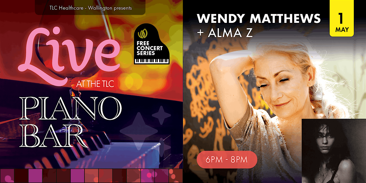 Wendy Matthews supported by Alma Z Live at The TLC Piano Bar