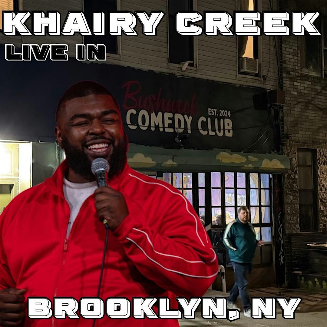 Khairy Creek: Live @ Bushwick Comedy Club