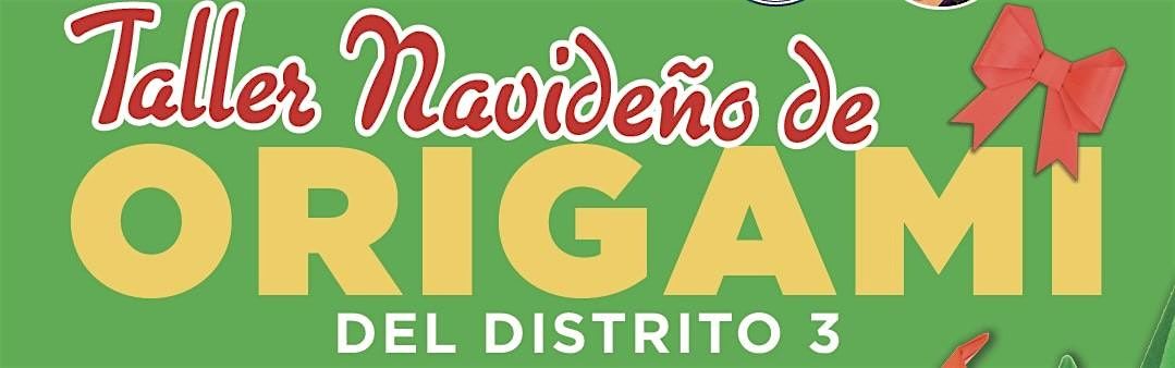 Taller Navide\u00f1o de Origami del Distrito 3
