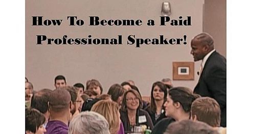 Copy of How To Become a Paid Professional Speaker