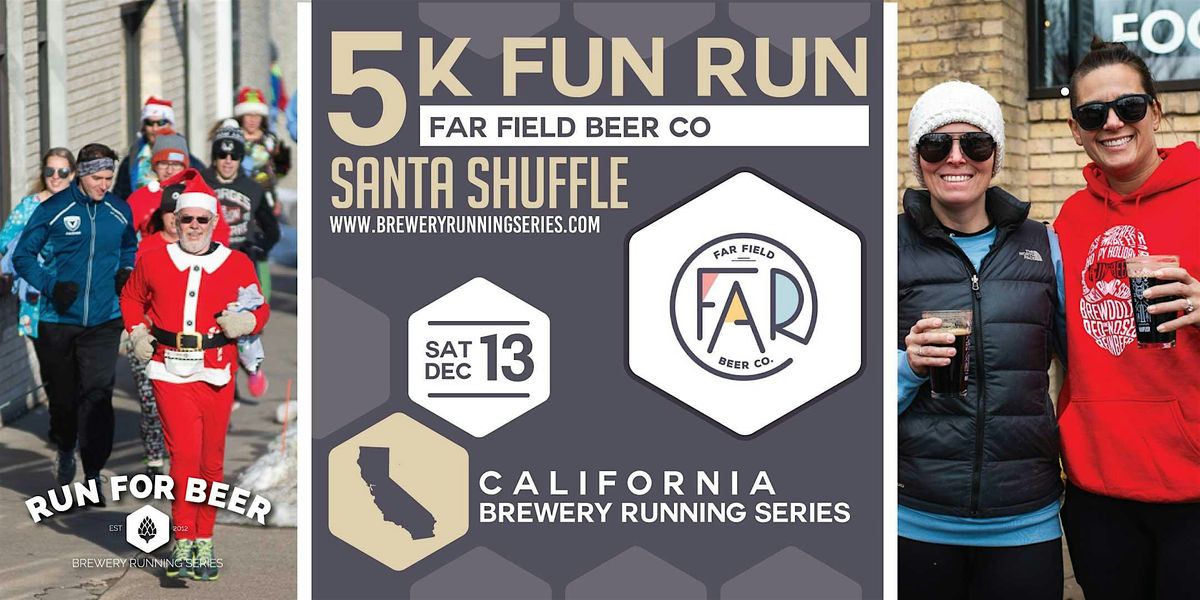 Santa Shuffle 5k x  Far Field Beer Co | 2025 CA Brewery Running Series