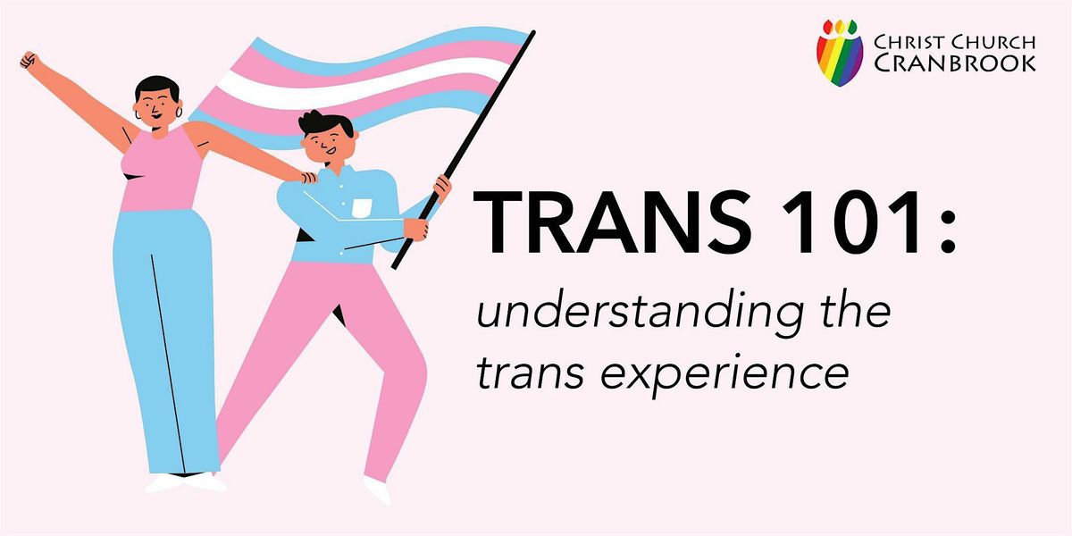 Trans 101: Understanding the Trans Experience