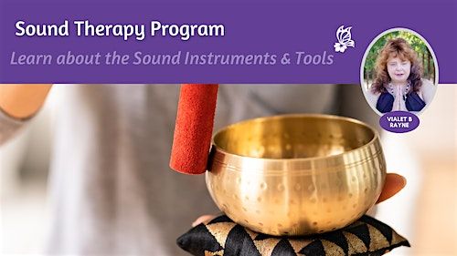 Sound Therapy Program:  Part 1 Instruments & Tools