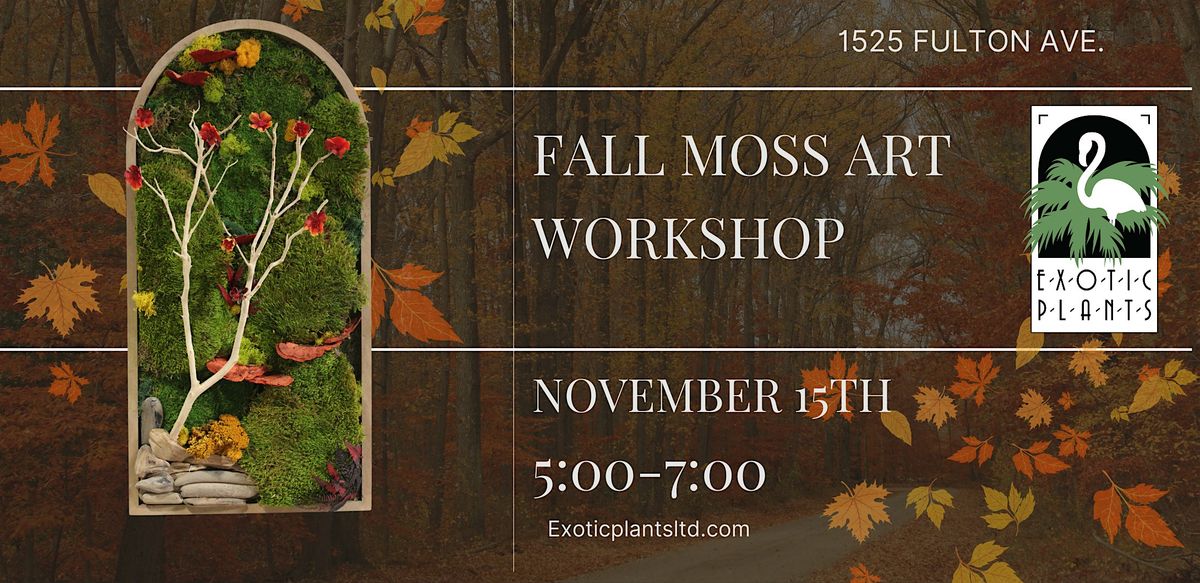 Fall  Moss Art Workshop