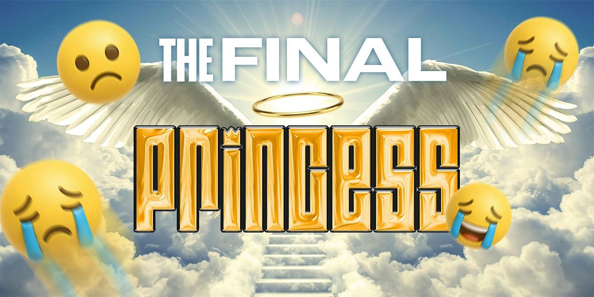 The Final PRINCESS