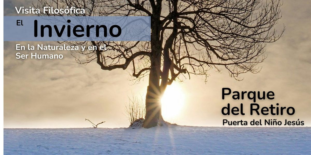 Visita Filos\u00f3fica - El Invierno en la Naturaleza y en el Ser Humano