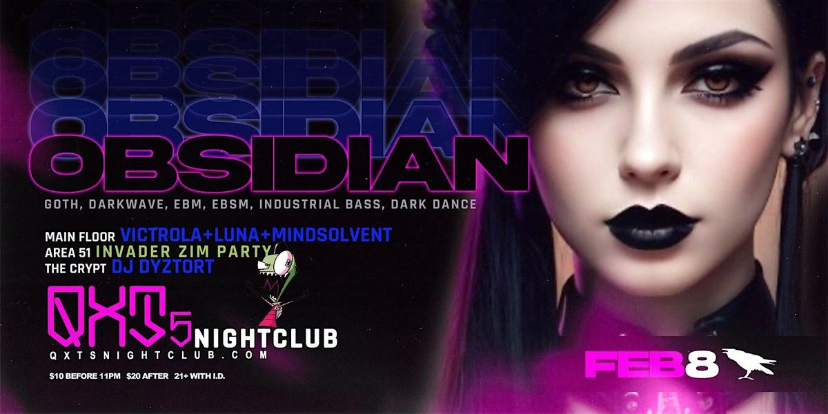 OBSIDIAN, a night of cutting edge dark electronic, goth, industrial music!!