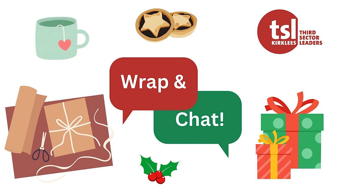 TSL Kirklees: Festive Wrap and Chat