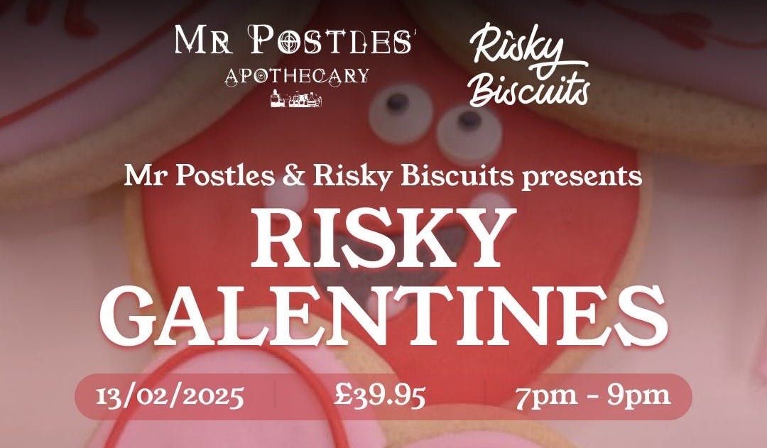 Mr Postles &amp; Risky Biscuits presents RISKY GALENTINES \u2764\ufe0f