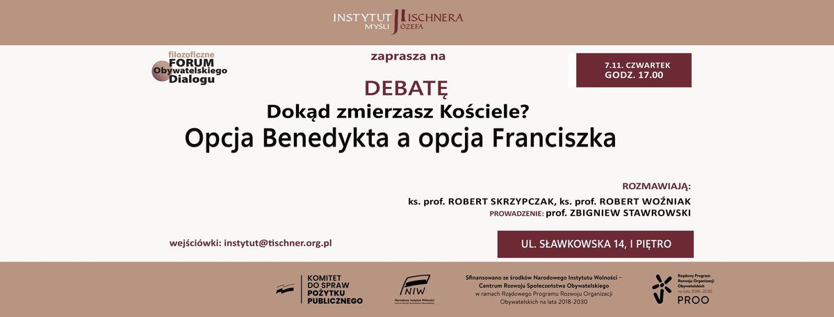 Debata "Dok\u0105d zmierzasz Ko\u015bciele? - Opcja Benedykta a opcja Franciszka"