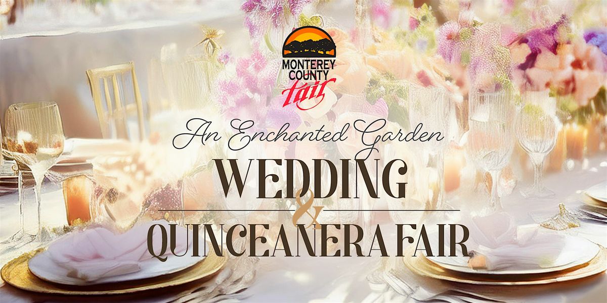 Enchanted Garden Wedding & Quinceanera Fair