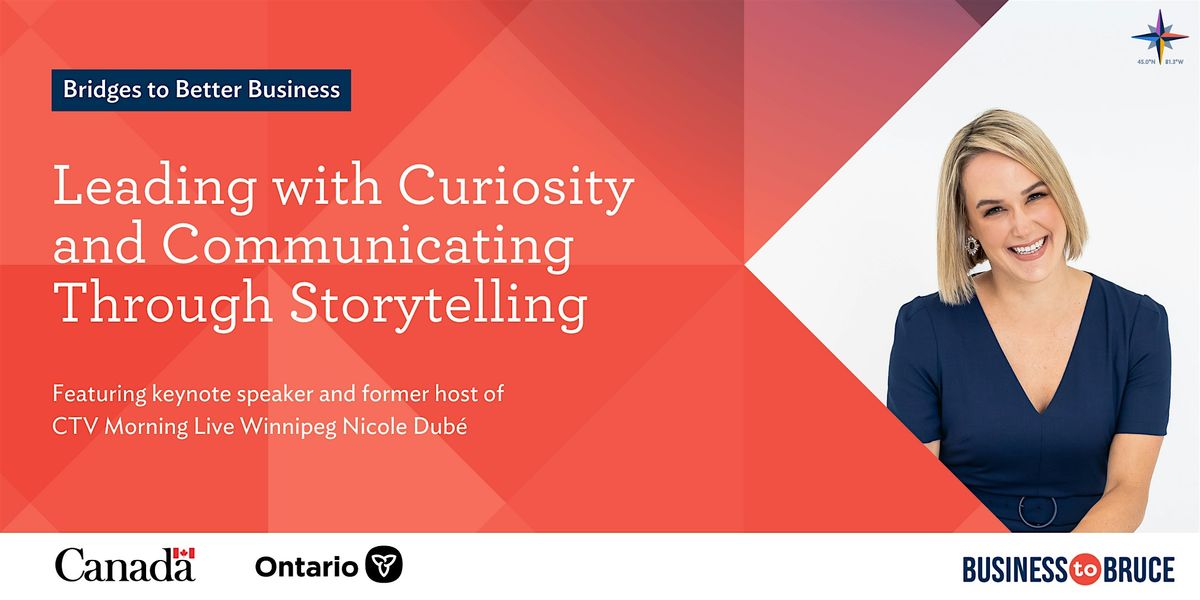 Leading with Curiosity and Communicating Through Storytelling