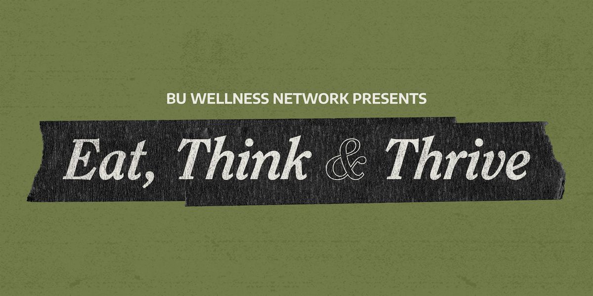Eat, Think & Thrive (September)