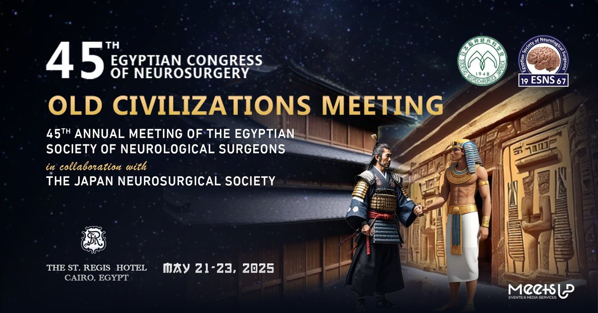 The 45th Egyptian Congress of Neurosurgery (ESNS 2025)