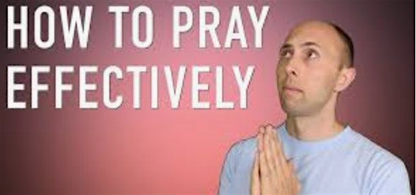 How to Pray Effectively Workshop