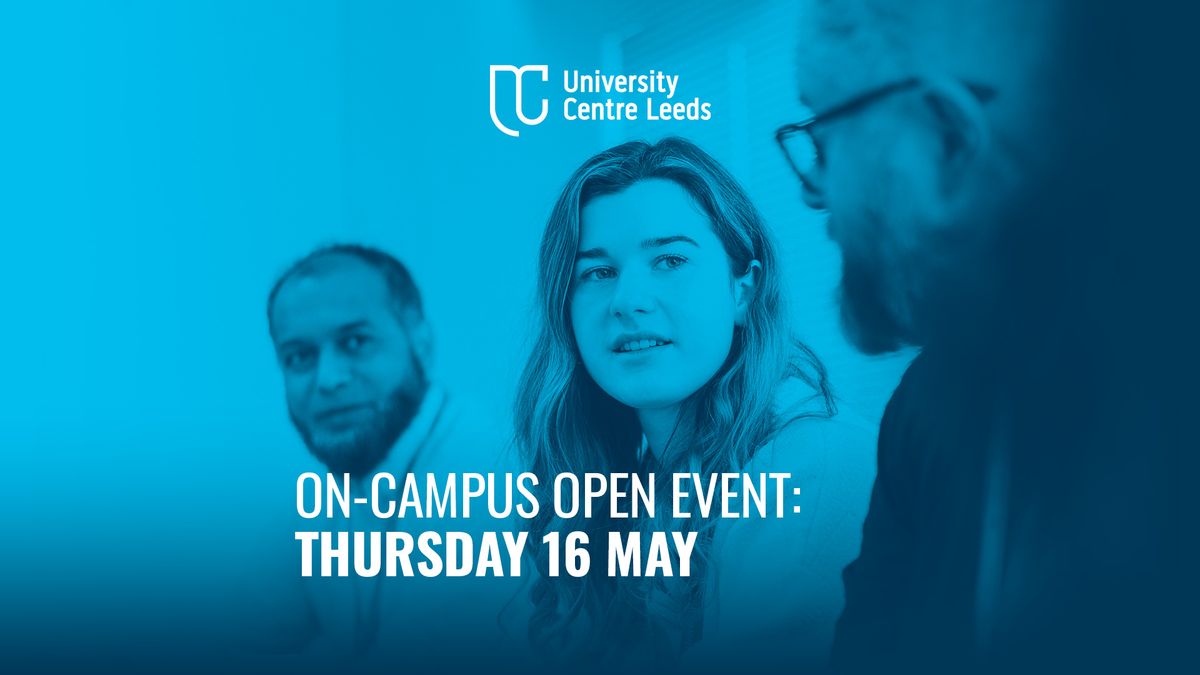 University Centre Leeds Open Event 