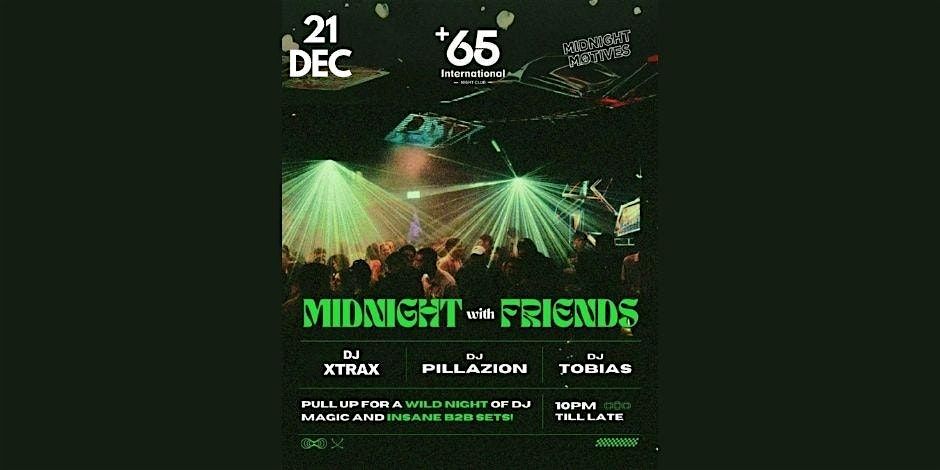 +65 Club: Midnight with Friends (21 Dec, Sat)