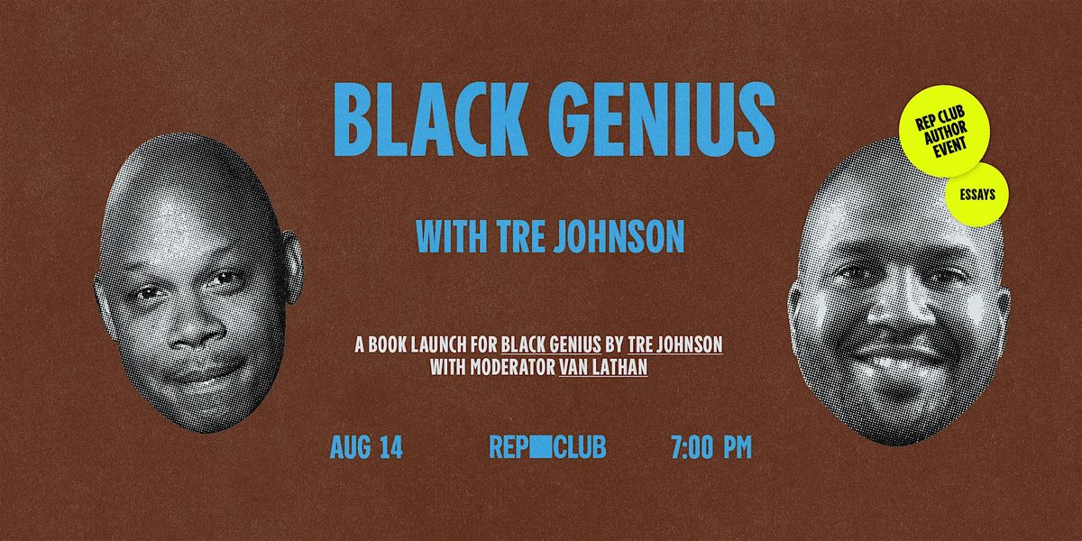 BOOK EVENT: Black Genius w\/ Tre Johnson